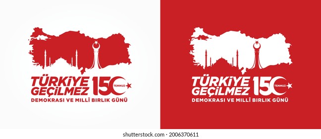 Holiday of Turkey. 15 Temmuz. Turkiye Gecilmez. Demokrasi ve Milli Birlik Gunu. (Translation: 15 July. Impassable Turkey. The Democracy and National Unity Day of Turkey. Logo Design.