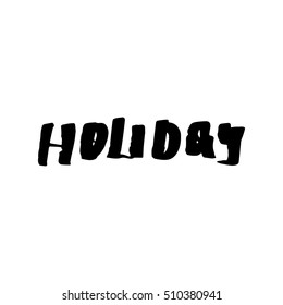 Holiday vector calligraphy as a hand drawn doodle lettering illustration