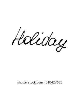 Holiday vector calligraphy as a hand drawn doodle lettering illustration