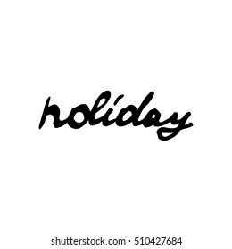 Holiday vector calligraphy as a hand drawn doodle lettering illustration