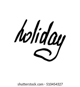 Holiday vector calligraphy as a hand drawn doodle lettering illustration
