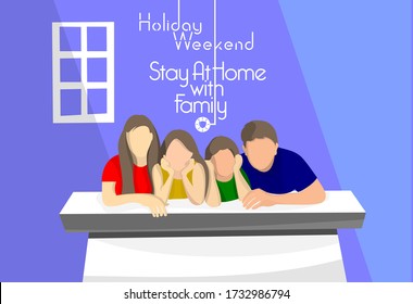 Holiday Weekend Stay at home with family