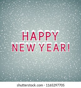 Holiday Winter Background ,Snow on the Letters Happy New Year, Snowfall , White Snowflakes on Gray Background, Vector Illustration