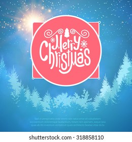 Holiday winter landscape background with coniferous forest. Christmas & New Year design. Elegant vintage card. Vector illustration.