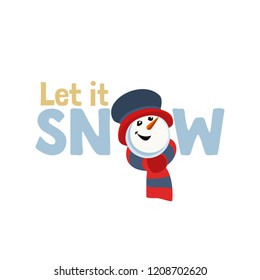 Holiday wishes Let it Snow. Fancy letters. Cartoon playful fun snowman snow ball. Template for Merry Christmas winter season greeting card background, comic fancy print. New Year vector illustration