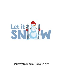 Holiday wishes Let it Snow. Fancy letters. Cartoon playful fun snowman skier. Template for Merry Christmas season greeting card, t-shirt print, party banner background. New Year vector illustration