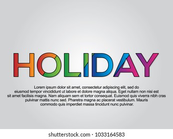 Holiday word creative design Concept . Modern Vector Illustration concept of word Holiday