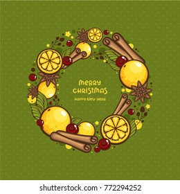 Holiday wreath with oranges, cranberries and spices on green background. Vector illustration. Christmas decoration frame. Template for greeting card with place for your text.