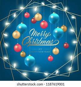 Holiday's Background for Merry Christmas greeting card with a light garland, colorful balls and lettering Happy New Year and Merry Christmas