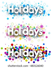 Holidays colour banners set. Vector paper illustration.