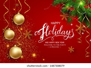 Holidays Decorative Greeting Card for Winter Happy Holidays.Fir-tree Branches frame with Lettering.3d Balls, Lettering calligraphy,light garland,serpentine,sparkle for greeting card, poster,invitation