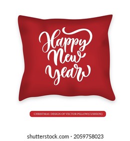 Holidays design of vector Pillow cushion with lettering and calligraphy Happy New Year. Decorative Throw Pillow design template.