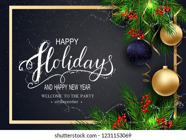 Holidays Greeting Card for Winter Happy Holidays. Fir-tree Branches frame with Lettering. 3d Balls on background, Vector Lettering calligraphy for greeting card, poster, invitation