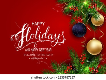 Holidays Greeting Card for Winter Happy Holidays. Fir-tree Branches frame with Lettering. 3d Balls on background, Vector Lettering calligraphy for greeting card, poster, invitation