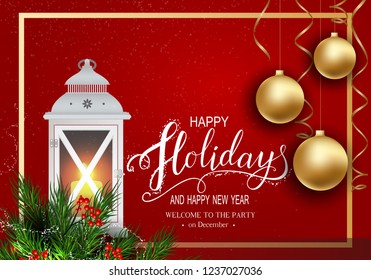Holidays Greeting Card for Winter Happy Holidays. Fir-tree Branches frame with Lettering. Lantern with Candle, 3d Balls on background.Vector Lettering calligraphy for greeting card, poster, invitation