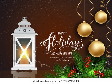 Holidays Greeting Card for Winter Happy Holidays. Fir-tree Branches frame with Lettering. Lantern with Candle, 3d Balls on background.Vector Lettering calligraphy for greeting card, poster, invitation
