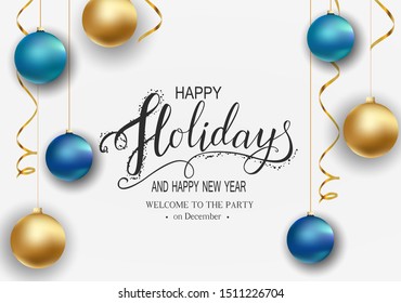 Holidays Greeting Card for Winter Happy Holidays. with Lettering. 3d Balls, Lettering calligraphy for greeting card, poster, invitation