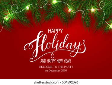 Holidays Greeting Card for Winter Happy Holidays. Fir-tree Branches frame with Lettering. Vector Lettering calligraphy for greeting card, poster,invitation