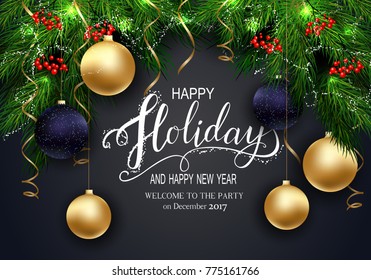 Holidays Greeting Card for Winter Happy Holidays. Fir-tree Branches frame with Lettering. 3d Balls, Vector Lettering calligraphy for greeting card, poster, invitation