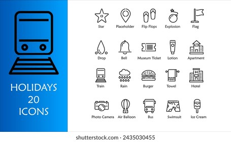 Holidays icon set. Containing Star, Placeholder, Flip Flops, Explosion, Flag, Drop, Bell, Ticket, Apartment, Train, Rain, Burger, Towel, Hotel, Camera and Bus. Application icon collection