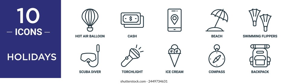 holidays outline icon set includes thin line hot air balloon, cash,  , beach, swimming flippers, scuba diver, torchlight icons for report, presentation, diagram, web design