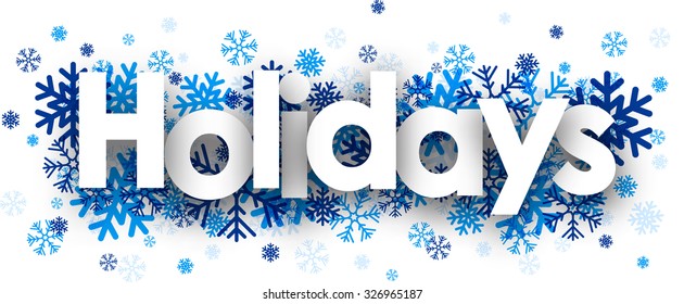 Holidays sign with snowflakes. Vector illustration.