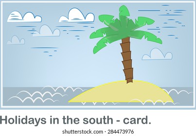 Holidays in the south - card.