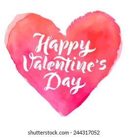 Holidays vector illustration. Watercolor heart on white background. "Happy Valentine's Day" calligraphic design for invitation or greeting card