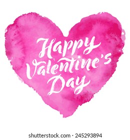 Holidays vector illustration. Watercolor heart on white background. "Happy Valentine's Day" calligraphic design for invitation or greeting card