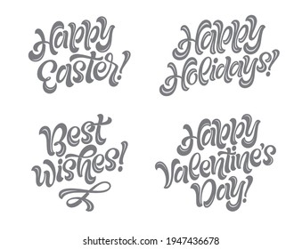 Holidays vector set. Hand drawn textured lettering. Happy Easter, Holidays, Valentine's day, Best wishes! Illustrations for party invitation, greeting card, poster,  sticker, social media design