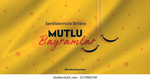 “Happy holidays with your loved ones” Eid-al-Adha greeting card ( Turkish translation: Sevdiklerinizle birlikte mutlu bayramlar, kurban bayramı ) post.