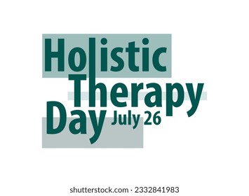 Diseño de texto del Día de Terapia Holística. 26 de julio. Eps 10.