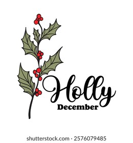 Holly - Birth Month Flower T-shirt Design