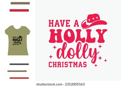 Holly dolly Christmas t shirt design