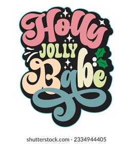 Holly Jolly Babe, Retro svg design vector file