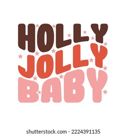 holly jolly baby christmas retro svg design