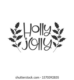 Holly jolly black hand written lettering phrase