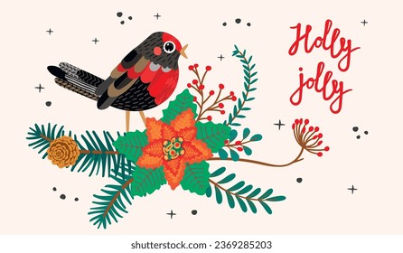 Holly jolly card with bird and poinsettia.Poster with hand written text and composition of branches with red berry and pine cone.Cartoon print on fabric and paper.Winter holydays vector illustration.