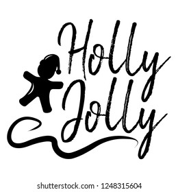 Holly Jolly card and calligraphy Happy New Year. Template for Greetings, Congratulations, Housewarming posters, Invitations, Photo overlays. Vector illustration.