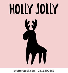 Holly jolly. Christmas banner. Silhouette of reindeer. Hand drawn design. Illustration on pink background.