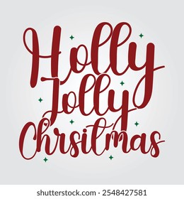 Holly Jolly Christmas calligraphy t shirt design