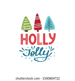 Holly Jolly Christmas card. Cute vector illustration. Hand drawn typography poster. Xmas design. Calligraphy for Christmas cards and posters, vector lettering.