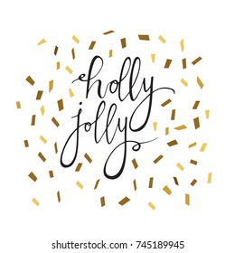 Holly Jolly Christmas card. Modern calligraphy lettering. Vector illustration for greeting cards, posters, banners and flyers. Xmas design.