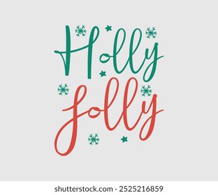 Holly Jolly, Christmas Cutie, Christmas Design, Hand drawn lettering phrase isolated on white background, Calligraphy T-shirt design, EPS,  Files for Cutting, bag, cups, card