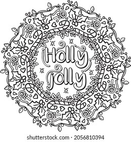 Holly Jolly with Christmas elements. Hand-drawn lines. Doodles art for greeting cards, invitations, or posters. Coloring book for adults and kids.