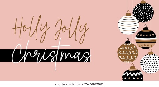 Holly Jolly Christmas. Funny Hand Drawn Christmas Wishes. Cute Vector Illustration of Funny Christmas Tree Balls on a Light Pink Background. Infantile Drawing-like Xmas Banner with Hanging Baubles.