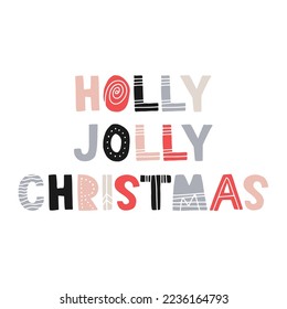 holly jolly christmas. Handwritten scandi style lettering isolated on white background. Vector scandinavian illustration for greeting cards, posters and much more.