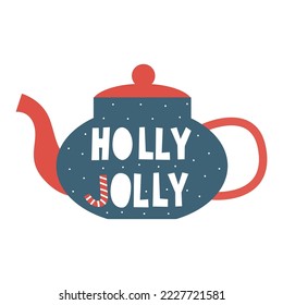 Holly jolly Christmas lettering greeting card with wishes on teapot. Cozy winter concept. Vector flat illustration.