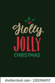 Holly Jolly Christmas. Merry Christmas Calligraphy Poster. Greeting CardTypography on Dark Green Background.