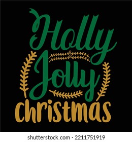 Holly Jolly Christmas, Merry Christmas shirts Print Template, Xmas Ugly Snow Santa Clouse New Year Holiday Candy Santa Hat vector illustration for Christmas hand lettered